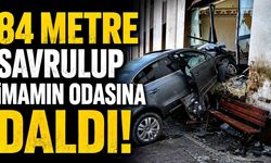 84 metre savrulan otomobil caminin imam odasına daldı