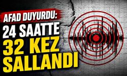 AFAD duyurdu: 24 saatte 32 kez sallandı