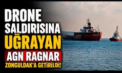 Drone Saldırısına Uğrayan AGN Ragnar Zonguldak’a Getirildi!