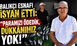 Balıkçı Esnafı İsyan Etti: “Paramızı Ödedik, Dükkânımız Yok!”