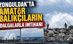Zonguldak’ta amatör balıkçıların dalgalarla imtihanı