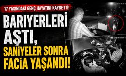 Bariyerleri aştı, saniyeler sonra facia yaşandı!