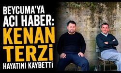 Beycuma’ya acı haber: Kenan Terzi hayatını kaybetti