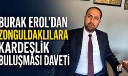 Burak Erol’dan Zonguldaklılara kardeşlik buluşması daveti