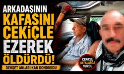 Ev arkadaşını kafasını çekiçle ezerek öldürdü