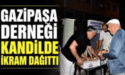 Gazipaşa Derneği kandilde ikram dağıttı