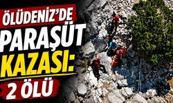 Ölüdeniz’de paraşüt kazası: 2 ölü
