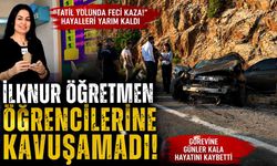İlknur öğretmen öğrencilerine kavuşamadı
