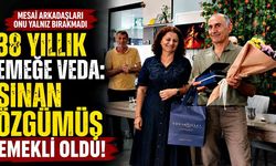 38 yıllık emeğe veda: Sinan Özgümüş emekli oldu