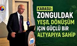 Karasu: Zonguldak yeşil dönüşüm için güçlü bir altyapıya sahip
