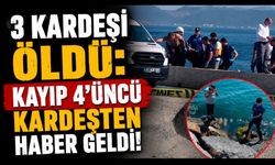 3 kardeşi ölü bulunmuştu: Kayıp 4’üncü kardeşten haber geldi!