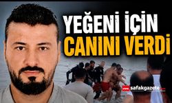 Yeğenini kurtarmak için denize giren şahıs hayatını kaybetti
