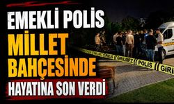 Emekli polis millet bahçesinde hayatına son verdi