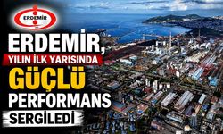 Erdemir, yılın ilk yarısında güçlü performans sergiledi