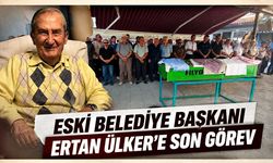 Eski belediye başkanı Ertan Ülker’e son görev