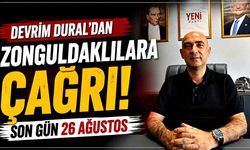 Devrim Dural’dan Zonguldaklılara çağrı: Son gün 26 Ağustos