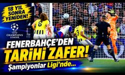 Fenerbahçe’den tarihi zafer! 18 yıl sonra Şampiyonlar Ligi’nde