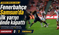 Fenerbahçe Samsun’da ilk yarıyı önde kapattı