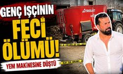 39 yaşındaki işçinin feci ölümü! Yem makinesine düştü