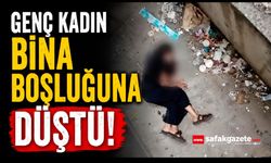 Bina boşluğuna düşen kadın ağır yaralandı