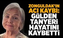 Zonguldak'ın acı kaybı: Gülden Tanyeri hayatını kaybetti