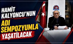 Hamit Kalyoncu’nun adı sempozyumla yaşatılacak