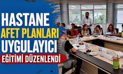 Hastane Afet Planları Uygulayıcı eğitimi düzenlendi