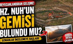 Heyecanlandıran gelişme! Hz. Nuh'un gemisi bulundu mu