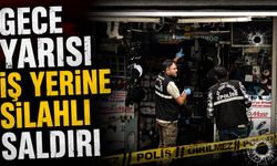 Gece yarısı iş yerine silahlı saldırı