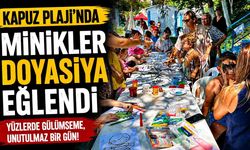 Kapuz Plajı’nda minikler Doyasıya Eğlendi