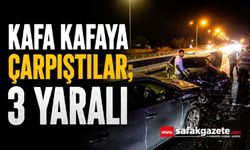 Kafa kafaya çarpıştılar; 3 yaralı