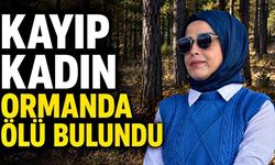 Kayıp olarak aranan kadın ormanlık alanda ölü bulundu