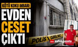 Kötü koku ihbarı: Kokunun geldiği evden ceset çıktı