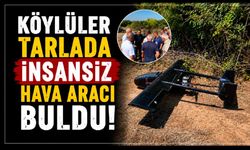 Köylüler tarlada insansız hava aracı buldu