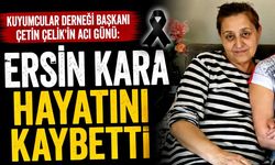 Kuyumcular Derneği Başkanı Çetin Çelik'in acı günü: Ersin Kara hayatını kaybetti
