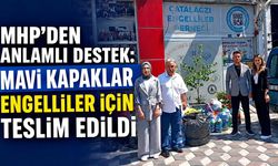 MHP’den anlamlı destek: Mavi kapaklar engelliler için teslim edildi