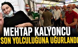 Mehtap Kalyoncu son yolculuğuna uğurlandı