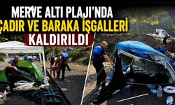 Merve Altı Plajı’nda çadır ve baraka işgalleri kaldırıldı