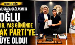 Mustafa Çağlayan’ın oğlu 18. yaş gününde AK Parti’ye üye oldu