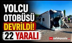 Yolcu otobüsü devrildi: 22 yaralı