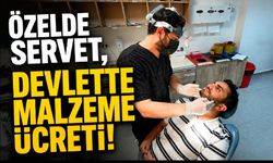 Özelde Servet, Devlette Malzeme Ücreti!