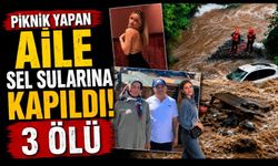 Piknik yapan aile sel sularına kapıldı! 3 ölü