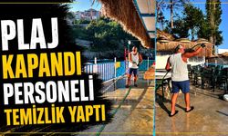 Plaj kapandı personeli temizlik yaptı