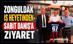 Zonguldak iş heyetinden Sabit Danış’a ziyaret
