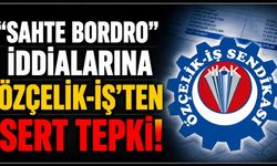 "Sahte bordro" iddialarına Özçelik-İş'ten sert tepki