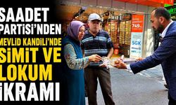 Saadet Partisi’nden Mevlid Kandili’nde simit ve lokum ikramı