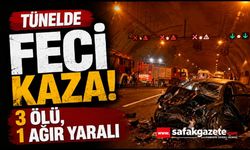 Tünelde feci kaza: 3 ölü, 1 ağır yaralı