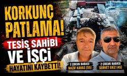 Tüp patlamasında hayatını kaybedenlerin kimlikleri belli oldu