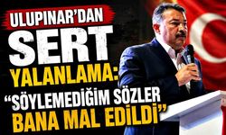 Özcan Ulupınar; “Söylemediğim sözler bana mal edildi”