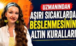 Uzmanından aşırı sıcaklarda beslenmesinin altın kuralları